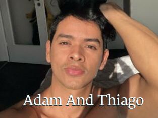 Adam_And_Thiago