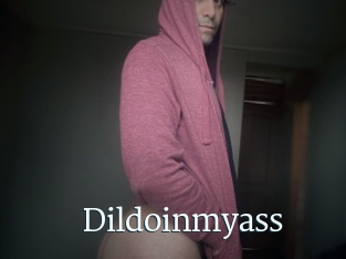 Dildoinmyass