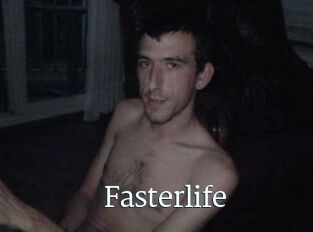 Fasterlife