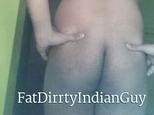 FatDirrtyIndianGuy